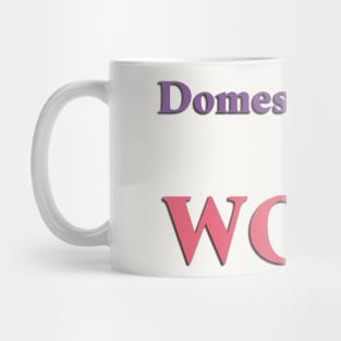 Domestic Labor is Work Mug